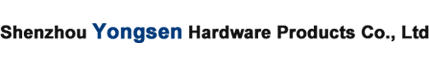 Shenzhou Yongsen Hardware Products Co., Ltd